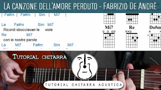 Tutorial chitarra  La canzone dellamore perduto F De Andrè [upl. by Aruasor]