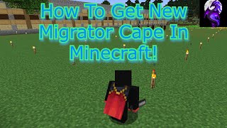 How to get the new Migrator Cape in Minecraft [upl. by Ezitram]