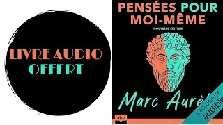 Livre Audio Offert Pensées pour moimême Nouvelle édition [upl. by Ardnek]