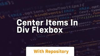 center items in div flexbox [upl. by Nerrawed]