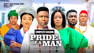 PRIDE OF A MAN COMPLETE SEASON  2024 LATEST NIGERIAN NOLLYWOOD MOVIE [upl. by Ashly281]