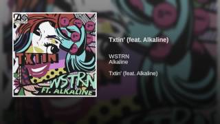 WSTRN  TXTIN FEAT ALKALINE [upl. by Winthrop]