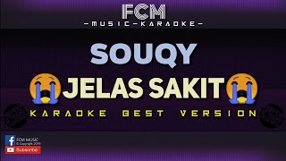 Souqy  jelas sakit karaoke tanpa vokal [upl. by Aleemaj]