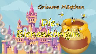 Grimms Märchen Die Bienenkönigin [upl. by Alleiram]