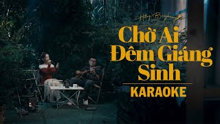 CHỜ AI ĐÊM GIÁNG SINH  HẰNG BINGBOONG  OFFICIAL KARAOKE  ACOUSTIC [upl. by Atinrahc685]