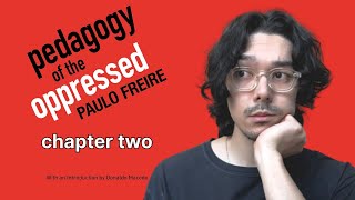 Paulo Freire  Pedagogy of the Oppressed live reading  Chapter 2 [upl. by Aicercal]