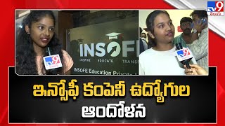 ఇన్సోఫీ కంపెనీ ఉద్యోగుల ఆందోళన  INSOFE Software Company TV9 [upl. by Bradan465]