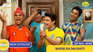 NEW Ep 4035  Bhide Ka Majak I Taarak Mehta Ka Ooltah Chashmah  तारक मेहता [upl. by Kruter]