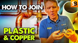 Easy Plumbing Guide Master Joining Copper amp Plastic Pipes [upl. by Narmak687]