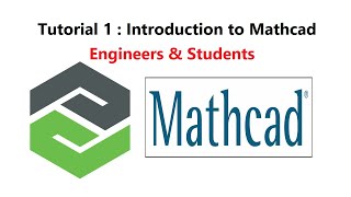 Tutorial 1 Introduction to Mathcad [upl. by Gona]