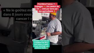 Une citerne de vin ESPAGNOL vidé par nos agriculteurs français 🇨🇵🧑‍🌾 france agriculteur [upl. by Sinaj735]