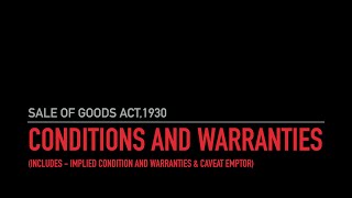 Conditions amp Warranties  implied conditions amp warranties  caveat emptor Sale of Goods Act Part 2 [upl. by Nauqat]