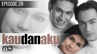 Kau Dan Aku  Episode 28 [upl. by Wystand]