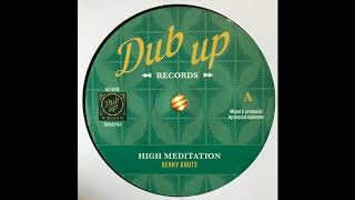 High Meditation  Kenny Knots  Dub Up Records DUBUP04 [upl. by Zemaj]