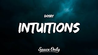 Dosey  intuitions Lyrics [upl. by Ahseid250]