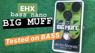 EHX Nano Bass Big Muff Pi Tested on BASS [upl. by Laura13]