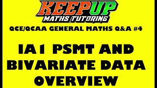 QCE QCAA General Maths QampA4 IA1 PSMT and Bivariate Data Overview [upl. by Eniluj]