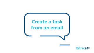 Free task management  Create a task from an email  Bitrix24 Tasks [upl. by Hartzke]