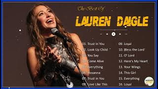 New 2023 Best Playlist Of Lauren Daigle Christian Songs – Ultimate Lauren Daigle Full Album [upl. by Elleinwad719]