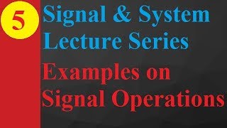 Examples of Signal Operations Shifting Folding Scaling and Arithmetic in Signals amp Systems [upl. by Pangaro]