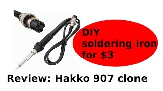 Review soldering iron handle a Hakko 907 clone  pinout  DIY soldering iron for 3 [upl. by Lemcke485]