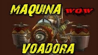 Como fazer Maquina Voadora  World of Warcraft [upl. by Lamarre]