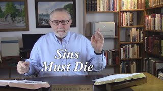 Why do Sins Have to Die Colossians 357 94 [upl. by Ezitram]