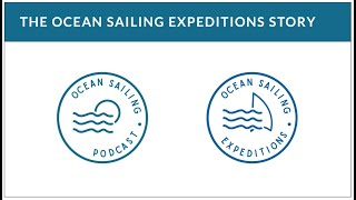 The Ocean Sailing Expeditions Story [upl. by Aivan]