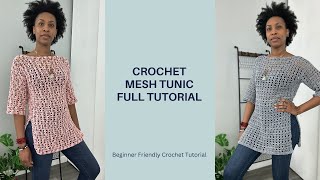 Crochet Mesh Tunic Tutorial  Spring Summer Crochet Garments  Easy Crochet Top  DIY Crochet [upl. by Faina]