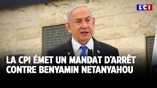 La CPI émet un mandat darrêt contre Benyamin Netanyahou｜LCI [upl. by Desberg5]