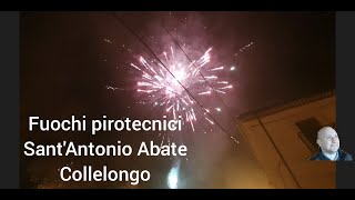 Fuochi pirotecnici festa santAntonio Abate Collelongo [upl. by Marne]