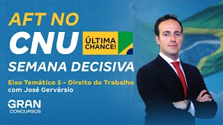 AFT no Concurso Nacional Unificado CNU  Semana Decisiva  Eixo Temático 5  Direito do Trabalho [upl. by Mowbray50]