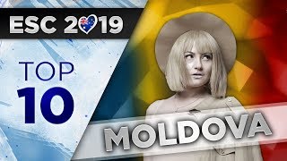 Top 10  Moldova Eurovision 2019 O Melodie Pentru Europa [upl. by Enowtna641]