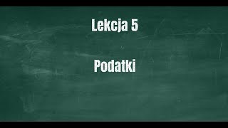 lekcja 5  Podatki [upl. by Enirak]