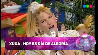 XUXA  HOY ES DÍA DE ALEGRÍA [upl. by Duck]