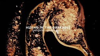 Dallerium x Higher Lane x Hlx  Hiding In The Darkness [upl. by Juliana]