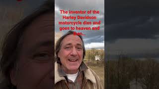 The inventor of the Harley Davidson motorcycle dies and goes to heaven and then shorts [upl. by Keiko]