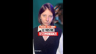 Violenze sulle donne le vostre testimonianze [upl. by Elohcin]