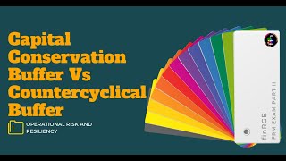 Capital Conservation Buffer Vs Countercyclical Buffer FRM Part 2 Book 4 Operational Risk [upl. by Ruttger]