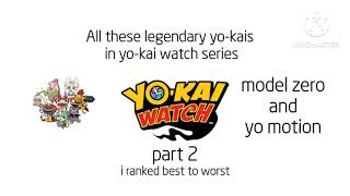 ranking all legendary yokais best to worst part 2 [upl. by Aurilia]