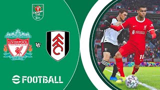 Liverpool vs Fulham Carabao Cup EFOOTBALL PES [upl. by Mayyahk422]