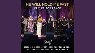 He Will Hold Me Fast Prayer For Peace  Live [upl. by Sharla168]