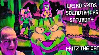 Weird Spins Soundtrack Saturday  Fritz the Cat [upl. by Lundeen]