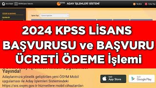 2024 KPSS Lisans BAŞVURUSU ve Başvuru ÜCRETİ ÖDEME [upl. by Janifer]