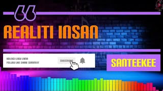 Santeekee  Realiti Insan [upl. by Arty]