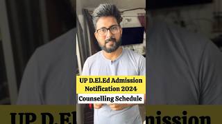 UP DElEd Admission Notification 2024  Counselling Schedule updeled2024 [upl. by Anaig]