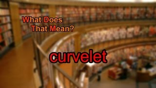 What does curvelet mean [upl. by Elleniad]