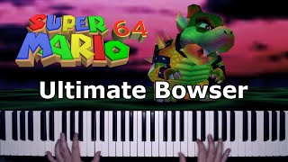 Super Mario 64  Ultimate Bowser Piano cover [upl. by Sheldon]