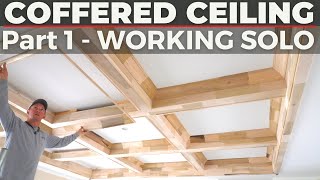 COFFERED CEILING  Part 1  Working Alone Is Easier Than You Think [upl. by Boylan738]