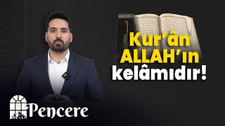 Kurân Allahın kelamıdır  PENCERE [upl. by Tarrah]